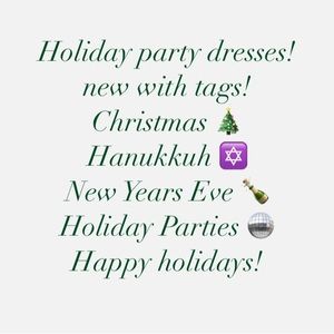 Holiday dresses! New with tags! Christmas, Hanukkah, New Years, holiday parties!